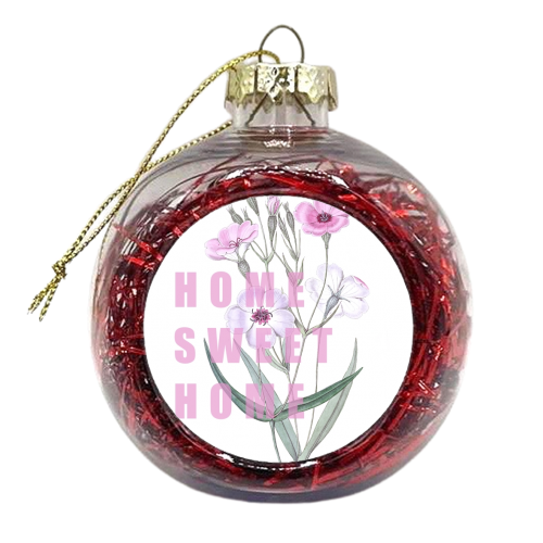 Home Sweet Home - xmas bauble by Eloise