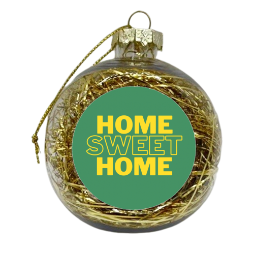 Home sweet home - xmas bauble by Proper Job Studio