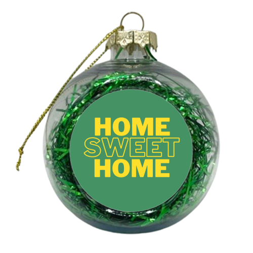 Home sweet home - xmas bauble by Proper Job Studio