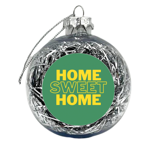 Home sweet home - xmas bauble by Proper Job Studio