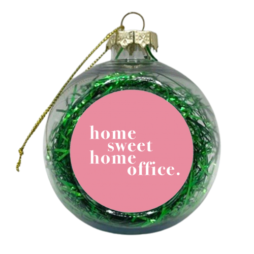 Home Sweet Home Office - xmas bauble by Kind of Simple Designs