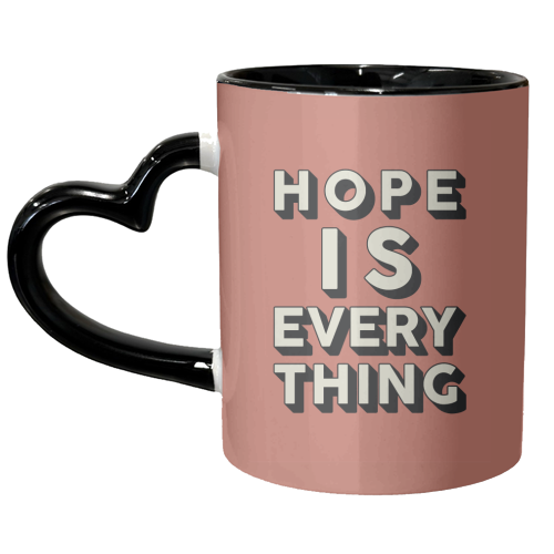 Hope Is Everything - unique mug by Kind of Simple Designs