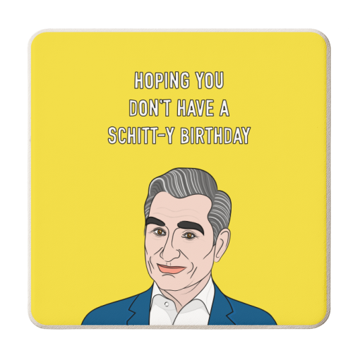 Hoping You Don't Have Schitt-y Birthday - personalised beer coaster by Adam Regester