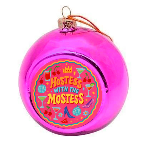 Hostess With The Mostess - colourful christmas bauble by Ms Doodle
