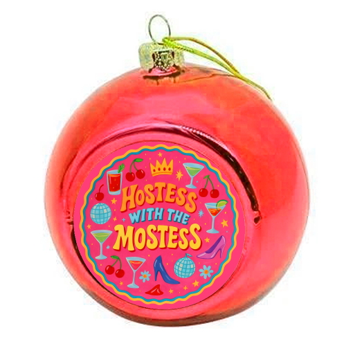 Hostess With The Mostess - colourful christmas bauble by Ms Doodle