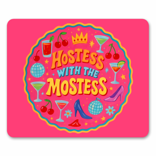 Hostess With The Mostess - mouse mat by Ms Doodle