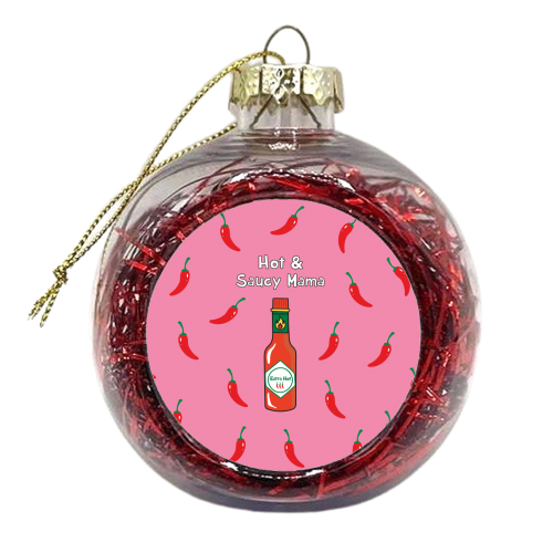 Hot & Saucy Mama - xmas bauble by Laura Lonsdale