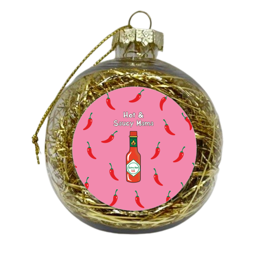 Hot & Saucy Mama - xmas bauble by Laura Lonsdale