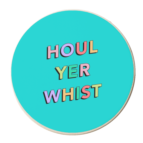 Houl yer whist - personalised beer coaster by The Girl Next Draw