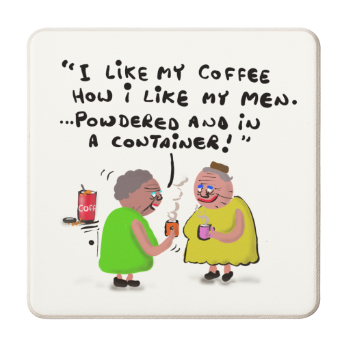 How I Like My Men - personalised beer coaster by David Black