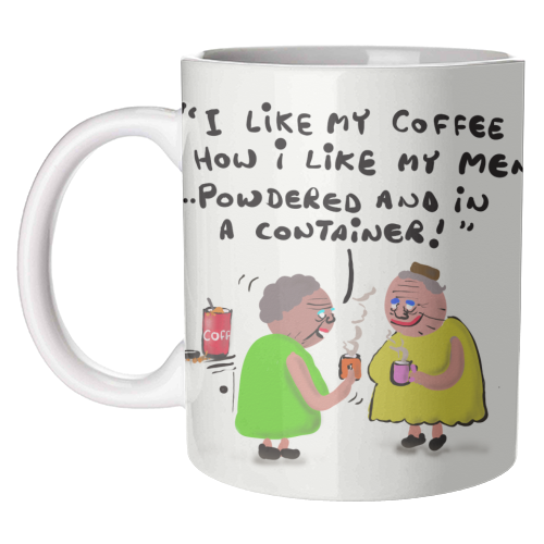 How I Like My Men - unique mug by David Black