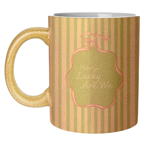 How Lucky Are We Pink Coquette Stripe - unique mug by EZbie