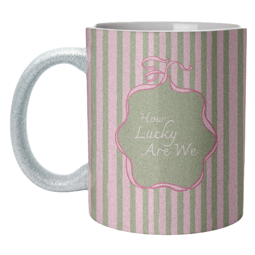 How Lucky Are We Pink Coquette Stripe - unique mug by EZbie