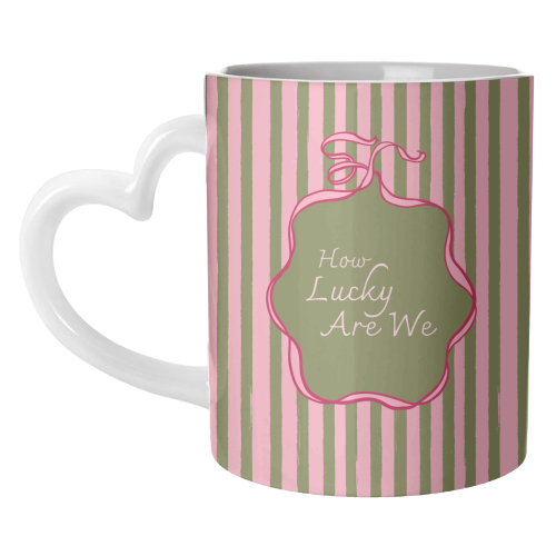 How Lucky Are We Pink Coquette Stripe - unique mug by EZbie