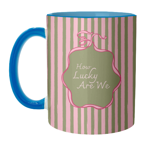How Lucky Are We Pink Coquette Stripe - unique mug by EZbie
