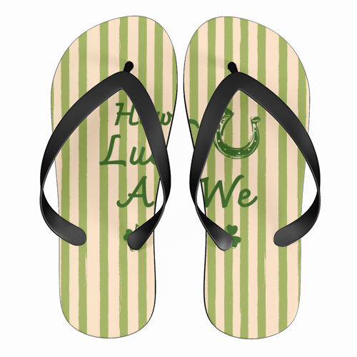 How Lucky We Are Horseshoe & Clover Green Stripe - funny flip flops by EZbie