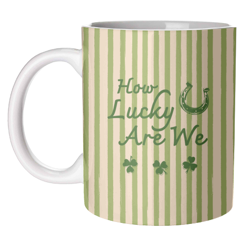 How Lucky We Are Horseshoe & Clover Green Stripe - unique mug by EZbie