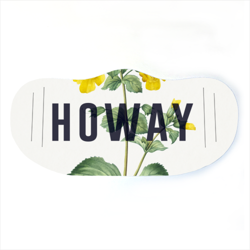 Howay - face cover mask by The 13 Prints