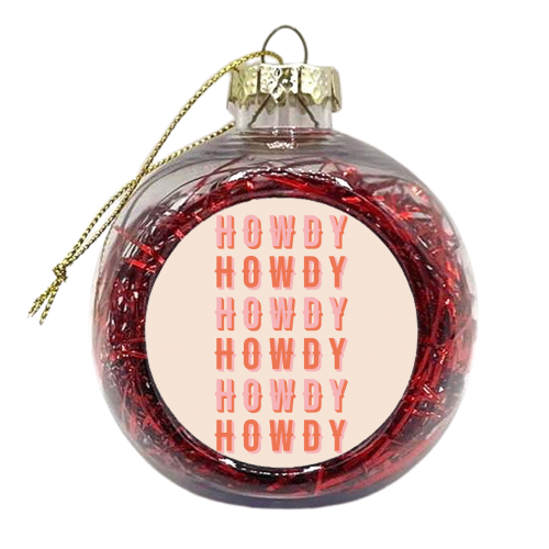 Howdy Print - xmas bauble by Kind of Simple Designs