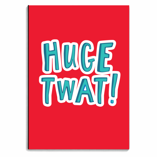 Huge Twat - personalised A4, A5, A6 notebook by The Boy and the Bear