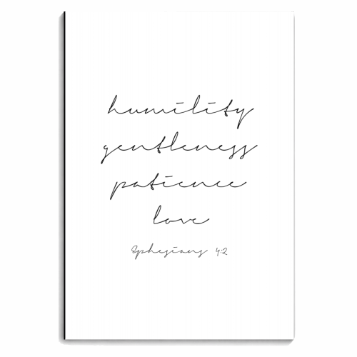 Humility Gentleness Patience Love. -Ephesians 4:2 Script - personalised A4, A5, A6 notebook by Toni Scott