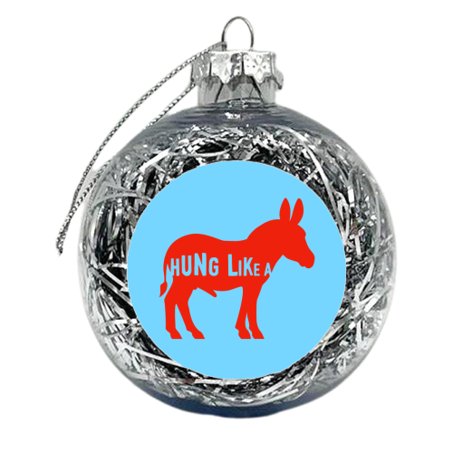 Hung Like A Donkey - xmas bauble by Adam Regester