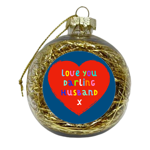 Husband Love - xmas bauble by Adam Regester