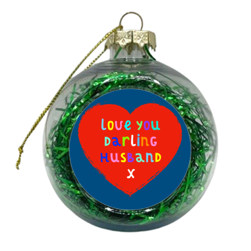 Husband Love - xmas bauble by Adam Regester