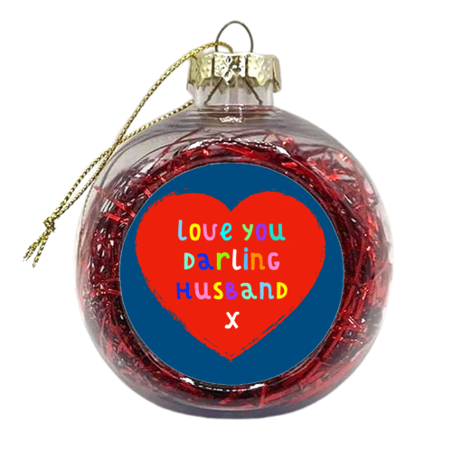 Husband Love - xmas bauble by Adam Regester