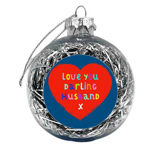 Husband Love - xmas bauble by Adam Regester