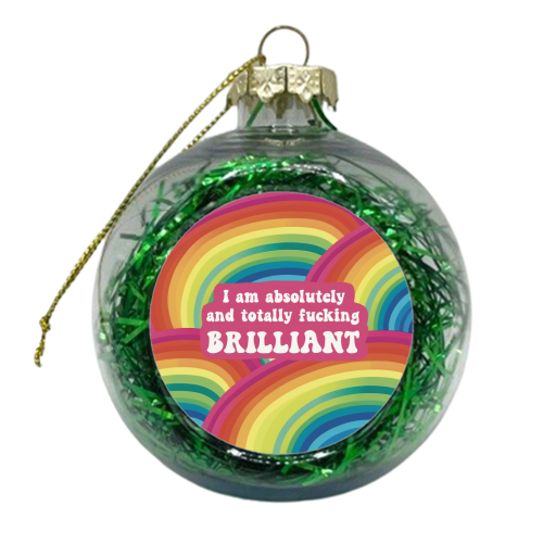 I am absolutely brilliant - xmas bauble by Giddy Kipper
