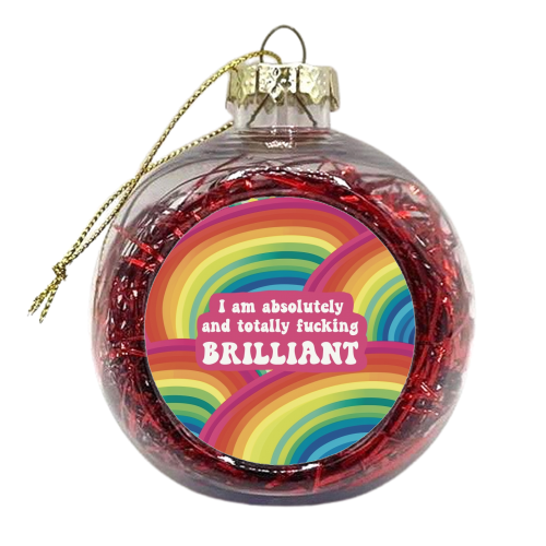 I am absolutely brilliant - xmas bauble by Giddy Kipper