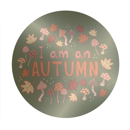 I am an Autumn - Circle Sticker by Giddy Kipper