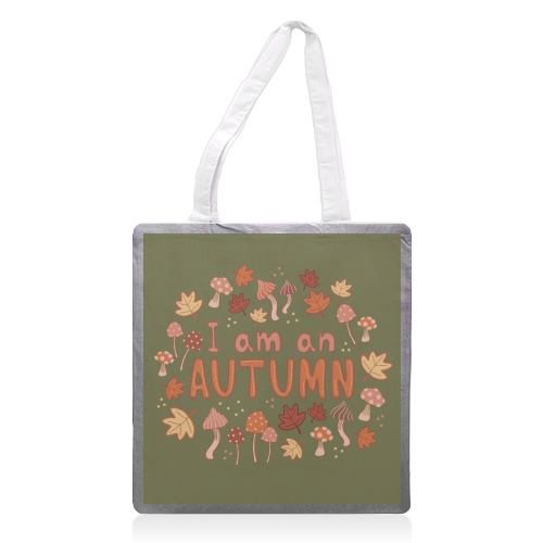 I am an Autumn - printed canvas tote bag by Giddy Kipper