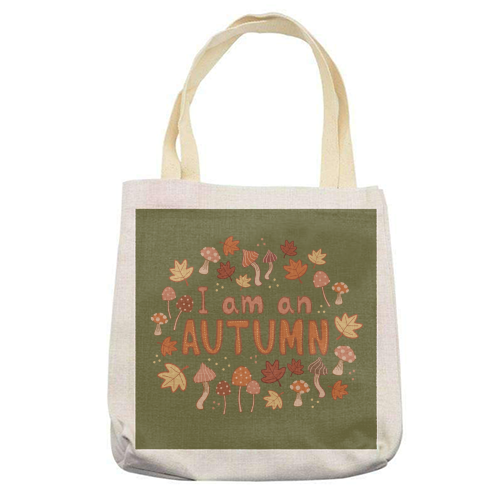 I am an Autumn - printed canvas tote bag by Giddy Kipper