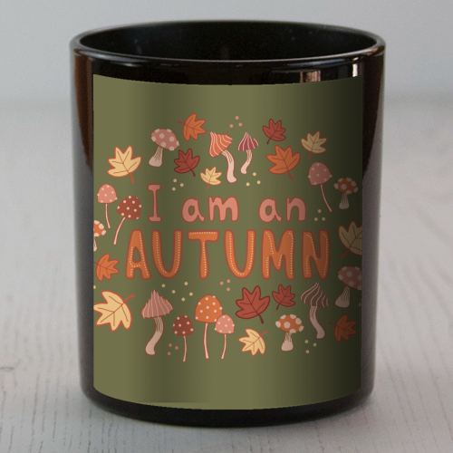 I am an Autumn - scented candle by Giddy Kipper