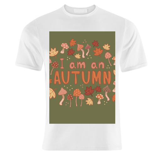 I am an Autumn - unique t shirt by Giddy Kipper