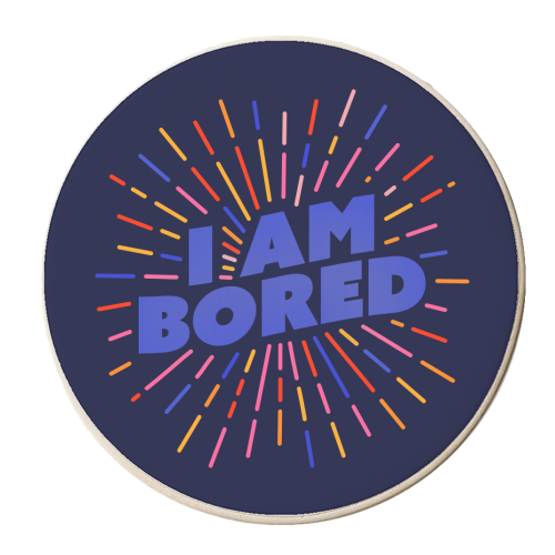 I AM BORED - Sunburst Typography - personalised beer coaster by Ania Wieclaw
