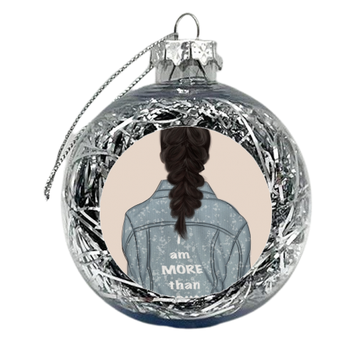 I Am More Than Enough - xmas bauble by Ellie Mackinnon