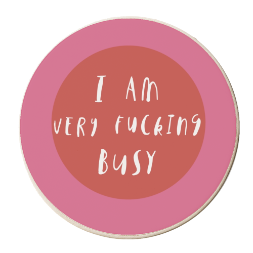 I am very fucking busy - personalised beer coaster by Giddy Kipper