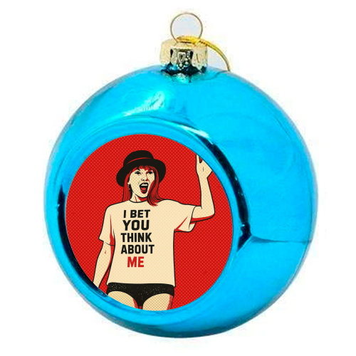 I Bet You Think About Me - colourful christmas bauble by Ms Doodle