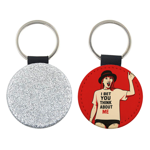 I Bet You Think About Me - keyring by Ms Doodle