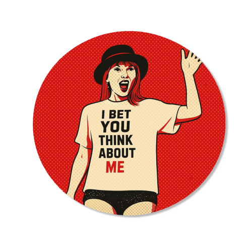 I Bet You Think About Me - Magnet by Ms Doodle