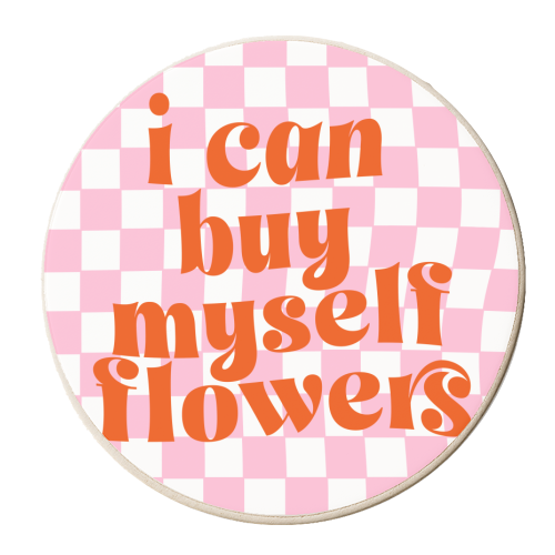 I Can Buy Myself Flowers - personalised beer coaster by Pink and Pip