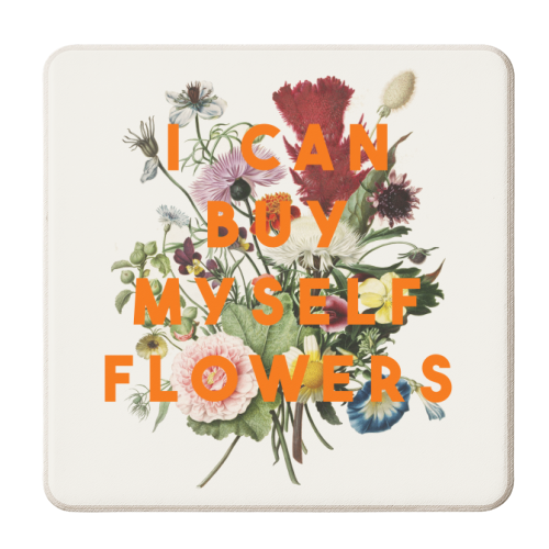 I Can Buy Myself Flowers - personalised beer coaster by The 13 Prints