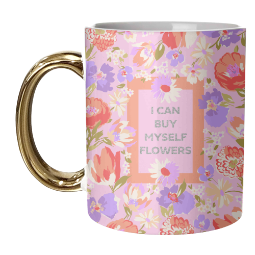 I CAN BUY MYSELF FLOWERS - unique mug by PEARL & CLOVER