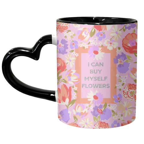 I CAN BUY MYSELF FLOWERS - unique mug by PEARL & CLOVER