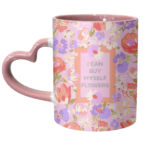 I CAN BUY MYSELF FLOWERS - unique mug by PEARL & CLOVER