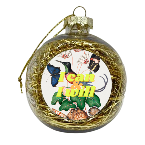 I can & I will - xmas bauble by OhMC! Designs