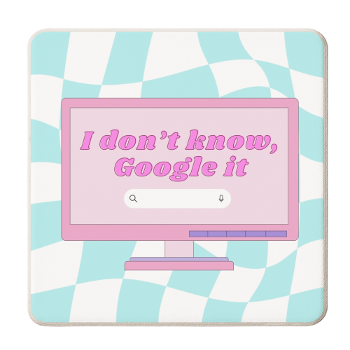 I Don't Know, Google it - personalised beer coaster by Lilly Rose
